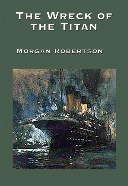 The Wreck of the Titan (eBook, ePUB)