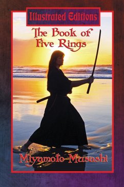 The Book of Five Rings (Illustrated Edition) (eBook, ePUB) - Musashi, Miyamoto