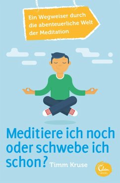 Meditiere ich noch oder schwebe ich schon? (eBook, ePUB) - Kruse, Timm