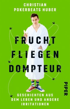 Fruchtfliegendompteur (eBook, ePUB) - Huber, Christian Pokerbeats