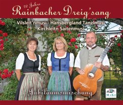 Jubiläumsmischung-20 Jahre - Rainbacher Dreigsang/Vilsleitn/Kirchleitn