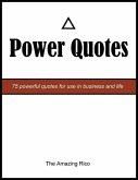 Power Quotes: 75 Powerful Quotes For Use In Business And Life (eBook, ePUB)