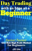 Day Trading with an Edge as a Beginner (eBook, ePUB)