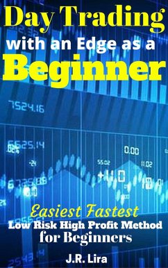 Day Trading with an Edge as a Beginner (eBook, ePUB) - Lira, J. R.