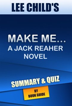 Make Me: A Jack Reacher Novel By Lee Child   Summary and Trivia/Quiz (eBook, ePUB) - Guide, Book