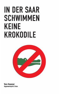 In der Saar schwimmen keine Krokodile (eBook, ePUB) - Hewener, Vera