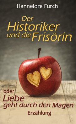 Der Historiker und die Frisörin (eBook, ePUB) - Furch, Hannelore