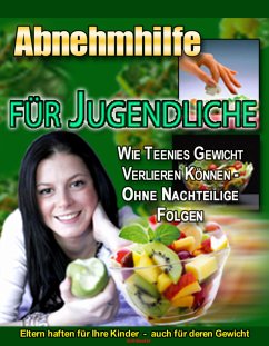 Abnehmhilfe für Jugendliche (eBook, ePUB) - Schönfelder, Max