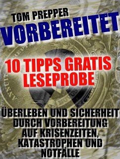 Vorbereitet - 10 Tipps (eBook, ePUB) - Prepper, Tom