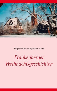 Frankenberger Weihnachtsgeschichten (eBook, ePUB) - Schwarz, Tanja; Hesse, Joachim