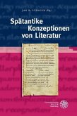 Spätantike Konzeptionen von Literatur (eBook, PDF)