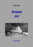 Germania 1943 - Eine Fiktion (eBook, ePUB)