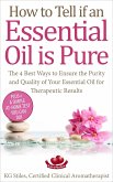 How to Tell if an Essential Oil is Pure (Healing with Essential Oil) (eBook, ePUB) How to Tell if an Essential Oil is Pure (Healing with Essential Oil) (eBook, ePUB)