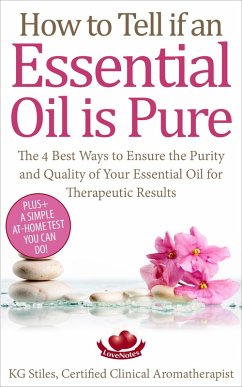 How to Tell if an Essential Oil is Pure (Healing with Essential Oil) (eBook, ePUB) - Stiles, Kg