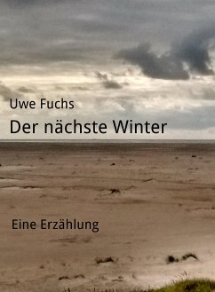 Der nächste Winter (eBook, ePUB) - Fuchs, Uwe