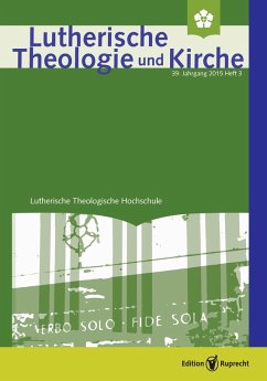 Lutherische Theologie und Kirche 3/2015 - Einzelkapitel (eBook, PDF) Cover Lutherische Theologie und Kirche 3/2015 - Einzelkapitel (eBook, PDF)