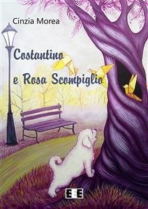 Costantino e Rosa Scompiglio (eBook, ePUB) - Morea, Cinzia