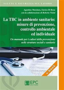 La TBC in ambiente sanitario (eBook, PDF) - Di Rosa, Enrico; Messineo, Agostino