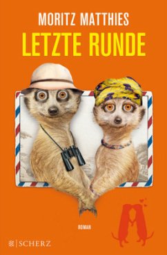 Letzte Runde / Erdmännchen Ray & Rufus Bd.5 (Restexemplar) - Matthies, Moritz