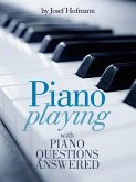 Piano Playing : with Piano Questions Answered (eBook, ePUB)