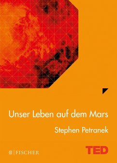 Unser Leben auf dem Mars - Petranek, Stephen