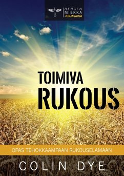 Toimiva rukous - Dye, Colin