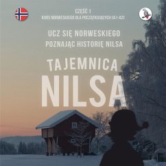 Tajemnica Nilsa. Cz¿¿¿ 1 - Kurs norweskiego dla pocz¿tkuj¿cych. Ucz si¿ norweskiego, poznaj¿c histori¿ Nilsa. - Skalla, Werner