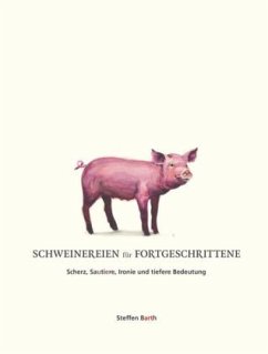 Schweinereien für Fortgeschrittene - Barth, Steffen