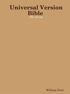 Universal Version Bible The Torah - Petri, William