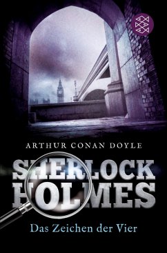 Sherlock Holmes - Das Zeichen der Vier / Sherlock Holmes Neuübersetzung Bd.2 - Doyle, Arthur Conan