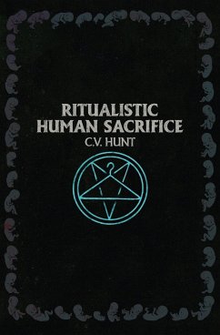 Ritualistic Human Sacrifice - Hunt, C. V.