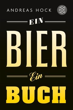 Ein Bier. Ein Buch. - Hock, Andreas