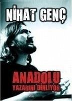 Anadolu Yazarini Dinliyor - Genc, Nihat