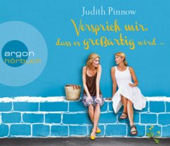 Versprich mir, dass es großartig wird - Pinnow, Judith