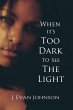 When it's Too Dark to See the Light - Bild 1
