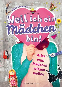 Weil ich ein Mädchen bin! - Einwohlt, Ilona