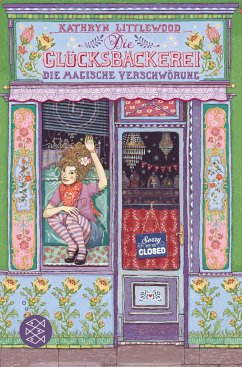 Die magische Verschwörung / Die Glücksbäckerei Bd.3 - Littlewood, Kathryn