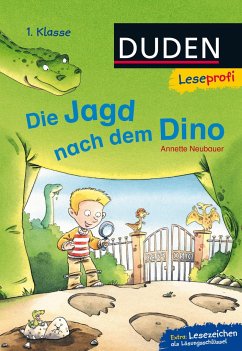 Leseprofi - Die Jagd nach dem Dino, 1. Klasse - Neubauer, Annette