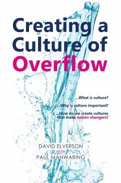 Creating a Culture of Overflow - Elverson, David P; Manwaring, Paul