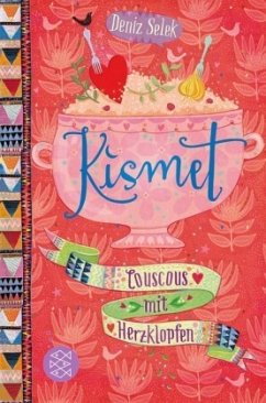 Couscous mit Herzklopfen / Kismet Bd.3 - Selek, Deniz