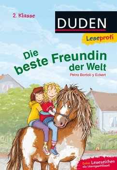 Leseprofi - Die beste Freundin der Welt, 2. Klasse - Bartoli y Eckert, Petra