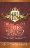 From What Tribe Were You Birthed?