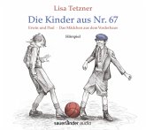 Die Kinder aus Nr. 67, Erwin und Paul - Die Geschichte einer Freundschaft /Das Mädchen aus dem Vorderhaus