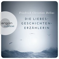 Die Liebesgeschichtenerzählerin - Delius, Friedrich Christian
