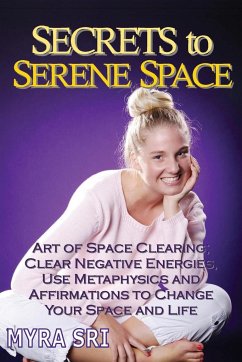 Secrets to Serene Space - Sri, Myra