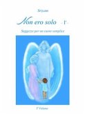 Non ero solo Vol.1 (eBook, ePUB)