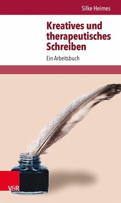 Kreatives und therapeutisches Schreiben (eBook, ePUB) - Heimes, Silke