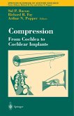 Compression: From Cochlea to Cochlear Implants (eBook, PDF)