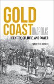 Gold Coast Diasporas (eBook, ePUB) Gold Coast Diasporas (eBook, ePUB)