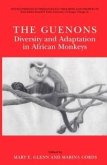 The Guenons: Diversity and Adaptation in African Monkeys (eBook, PDF)